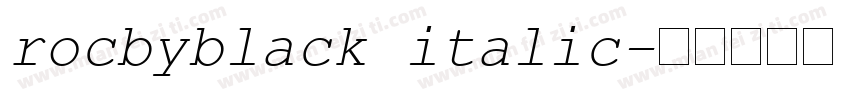 rocbyblack italic字体转换